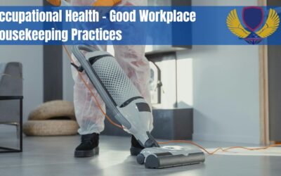 Occupational Safety: Good Workplace Housekeeping Practices